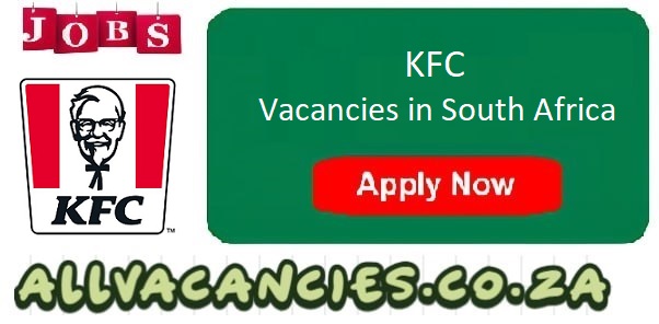 KFC Vacancies KFC Vacancies