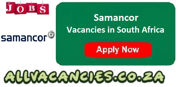 Samancor Vacancies Samancor Vacancies