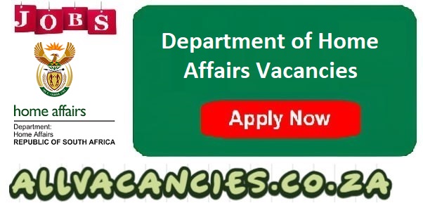 Home Affairs Vacancies Home Affairs Vacancies