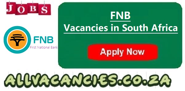 FNB Vacancies FNB Vacancies