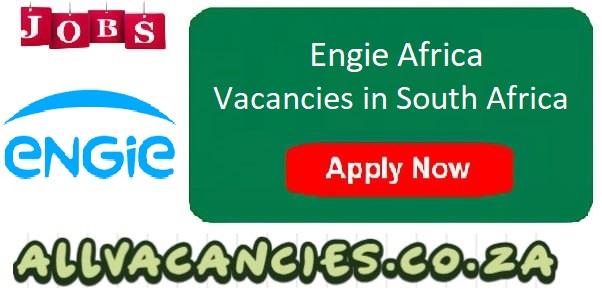 Engie Africa Vacancies Engie Africa Vacancies