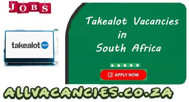 Takealot Vacancies Takealot Vacancies