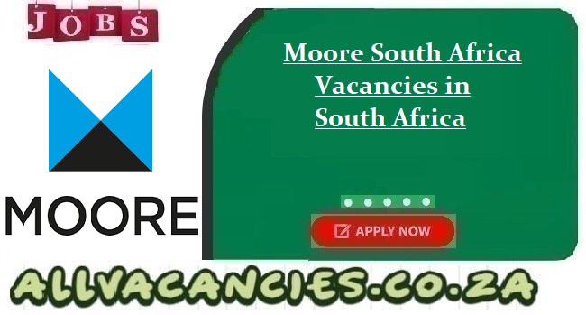 Moore South Africa Vacancies