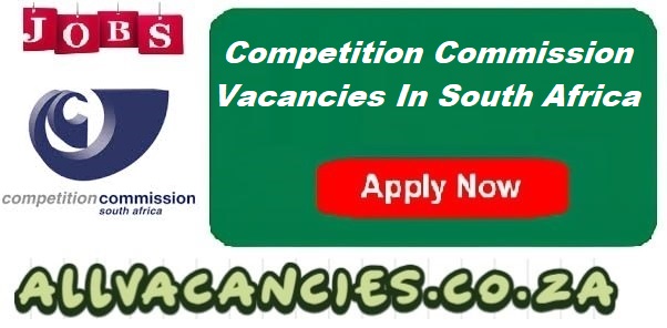 Competition Commission Vacancies Competition Commission Vacancies
