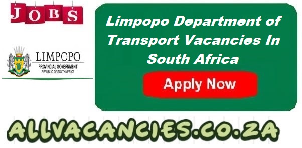 Limpopo Department of Transport Vacancies Limpopo Department of Transport Vacancies