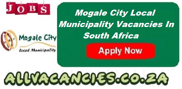 Mogale City Local Municipality Vacancies Mogale City Local Municipality Vacancies