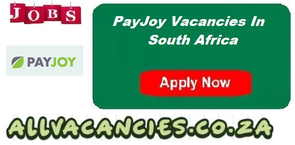 PayJoy Vacancies PayJoy Vacancies