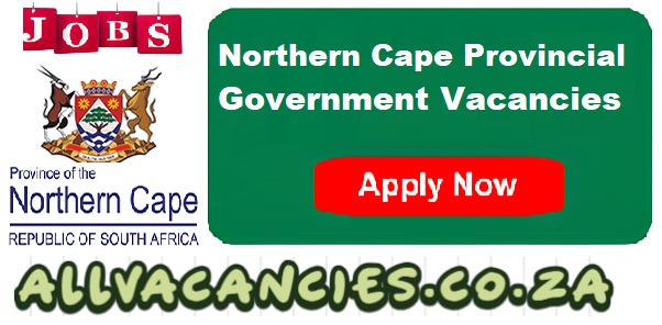 Northern Cape Provincial Government Vacancies Northern Cape Provincial Government Vacancies