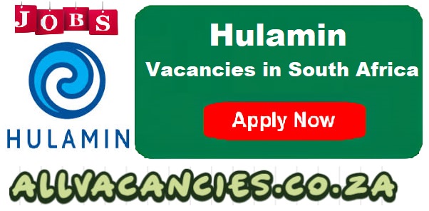 Hulamin Vacancies Hulamin Vacancies