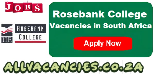 Rosebank College Vacancies Rosebank College Vacancies
