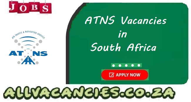 ATNS Vacancies ATNS Vacancies