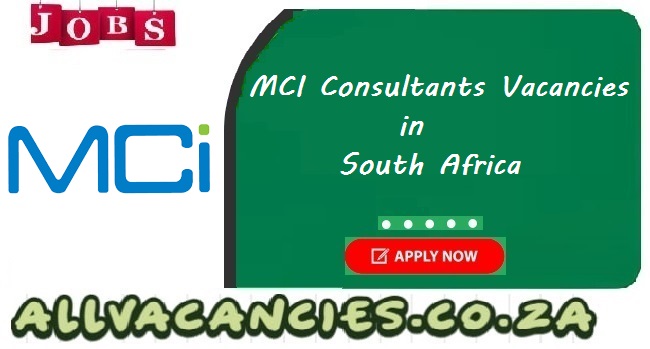 MCI Consultants Vacancies MCI Consultants Vacancies