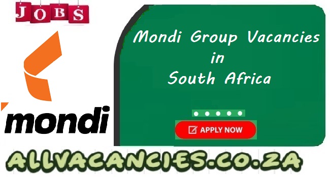 Mondi Group Vacancies Mondi Group Vacancies