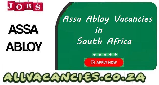 Assa Abloy Vacancies Assa Abloy Vacancies