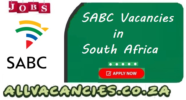 SABC Vacancies SABC Vacancies