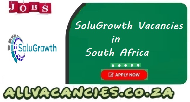 SoluGrowth Vacancies SoluGrowth Vacancies