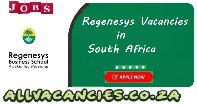 Regenesys Vacancies Regenesys Vacancies