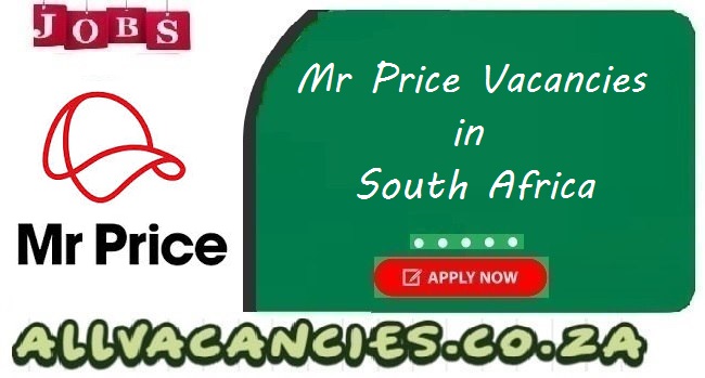 Mr Price Vacancies Mr Price Vacancies