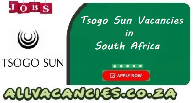 Tsogo Sun Vacancies Tsogo Sun Vacancies