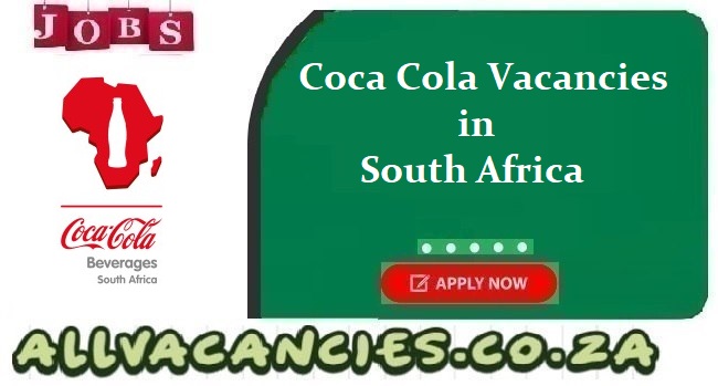 Coca Cola Vacancies Coca Cola Vacancies