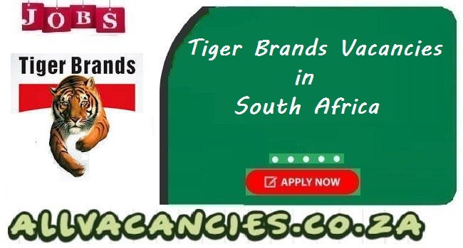 Tiger Brands Vacancies Tiger Brands Vacancies