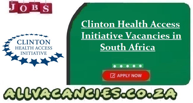 Clinton Health Access Initiative Vacancies