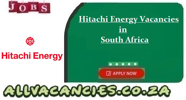 Hitachi Energy Vacancies Hitachi Energy Vacancies
