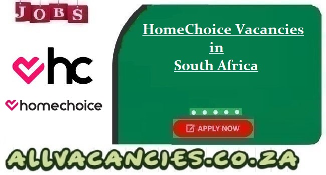 HomeChoice Vacancies