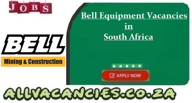 Bell Equipment Vacancies