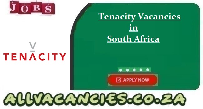 Tenacity Vacancies