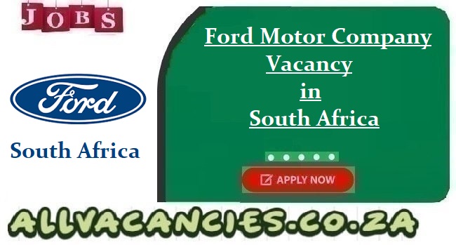 Ford Motor Company Vacancy