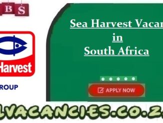 Sea Harvest Vacancy