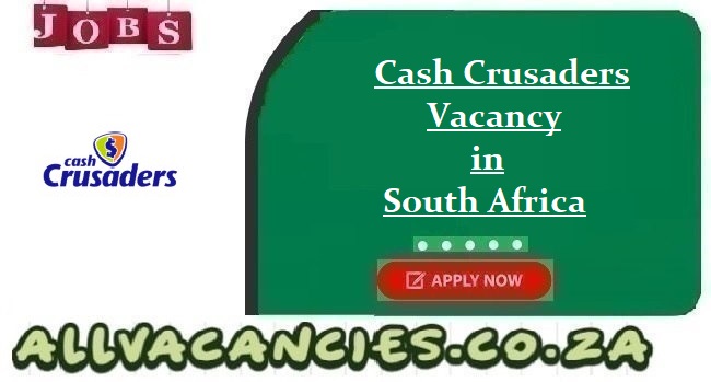 Cash Crusaders Vacancy
