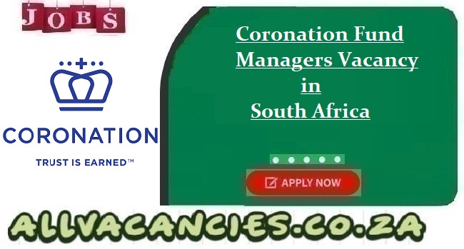 Coronation Fund Managers Vacancy