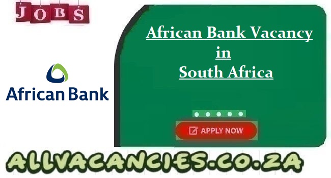 African Bank Vacancy