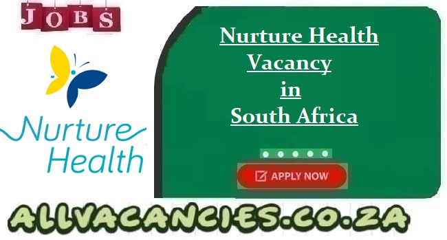 Nurture Health Vacancy
