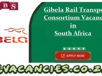 Gibela Rail Transport Consortium Vacancies