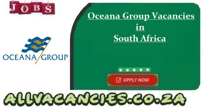 Oceana Group Limited Vacancies