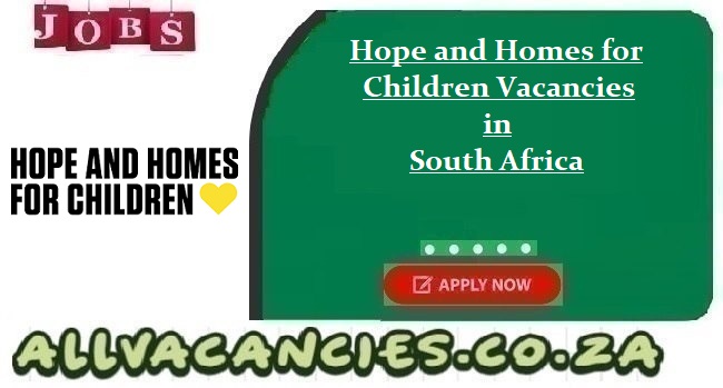 Hope and Homes for Children Vacancies