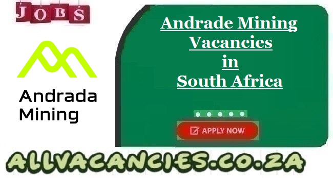 Andrade Mining Vacancies