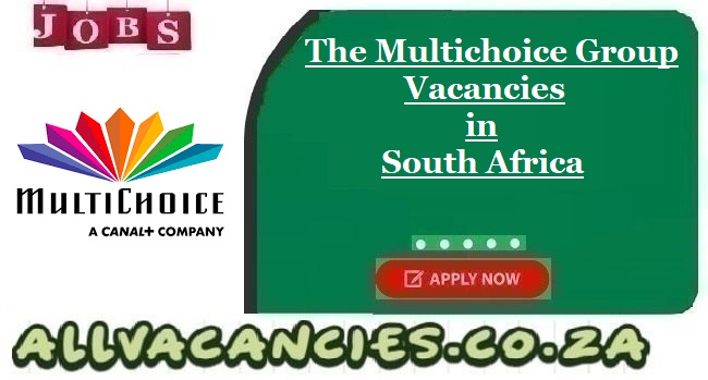 The Multichoice Group Vacancies