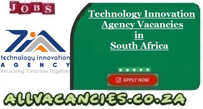 Technology Innovation Agency Vacancies
