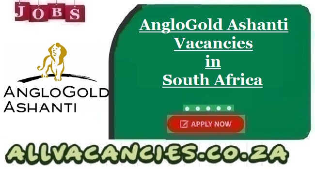 AngloGold Ashanti Vacancies