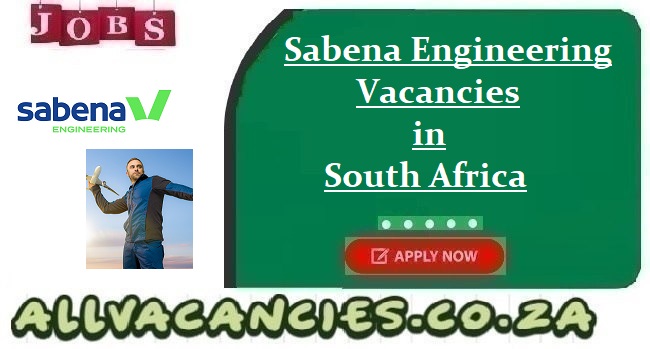 Sabena Engineering Vacancies
