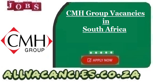 CMH Group Vacancies