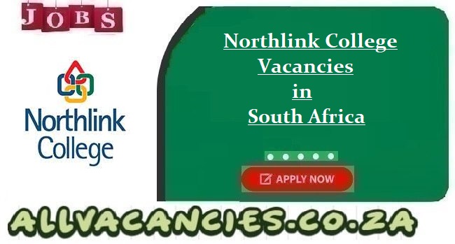 Northlink College Vacancies Northlink College Vacancies