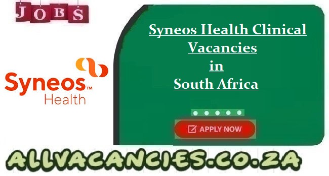 Syneos Health Clinical Vacancies Syneos Health Clinical Vacancies