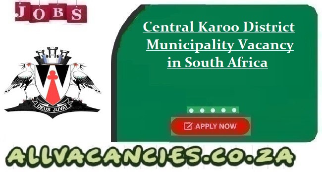Central Karoo District Municipality Vacancy